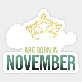 Queens are born in November Sticker